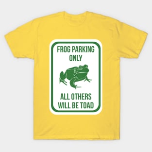 Frog Parking Only T-Shirt